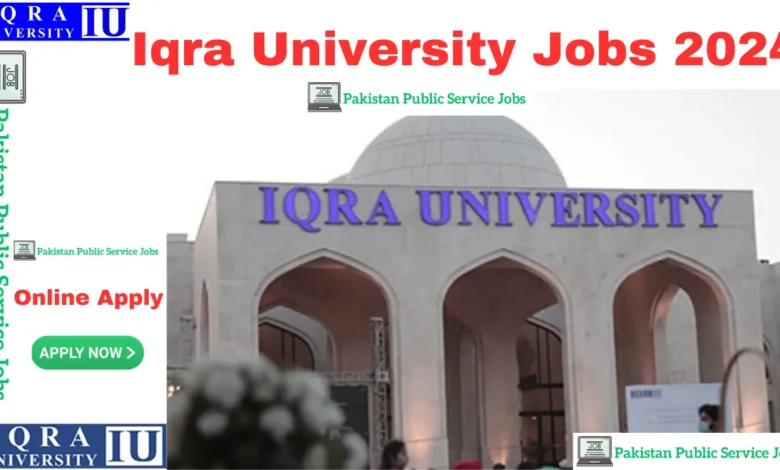 Iqra University Jobs 2024